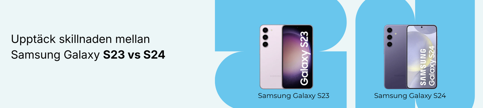 Samsung Galaxy S23 vs S24